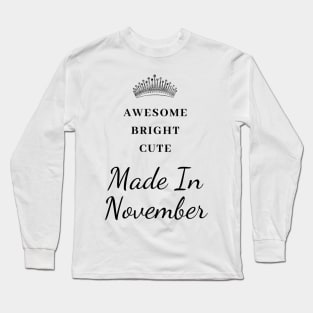 November Birthday Quotes Long Sleeve T-Shirt